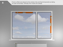 Frame is lifted and aligned to the window hole and fixed temporarily by taking its scale horizontally, vertically from inside and outside.