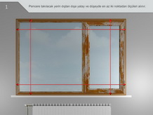 Pencere takılacak yerin dıştan dışa yatay ve düşeyde en az iki noktadan ölçüleri alınır.